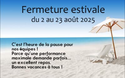 Info: fermeture de nos agences pour les congés d’été